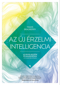 Az �j �rzelmi intelligencia - Az EQ feljeszt�se �s hasznos�t�sa a gyakorlatban
