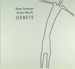 Peter Scheiner - Anton Wrth - Gebete