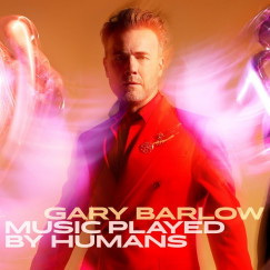 Gary Barlow - Music Played By Humans - CD