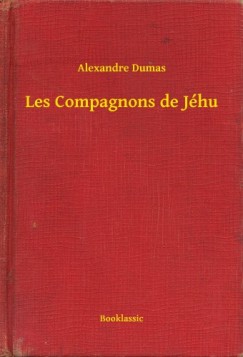 Alexandre Dumas - Les Compagnons de J�hu