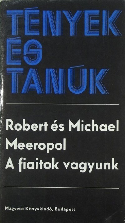 Michael Meeropol - Robert Meeropol - A fiaitok vagyunk