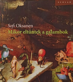 Sofi Oksanen - Mikor elt�ntek a galambok