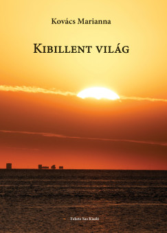 Kovács Marianna - Kibillent világ