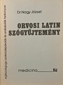 Nagy J�zsef - Orvosi latin sz�gy�jtem�ny