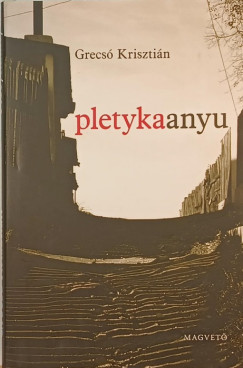 Grecs Krisztin - Pletykaanyu