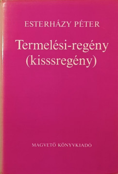 Esterhzy Pter - Termelsi-regny