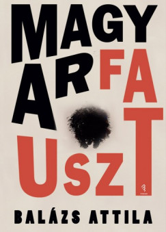 Balzs Attila - Magyarfauszt