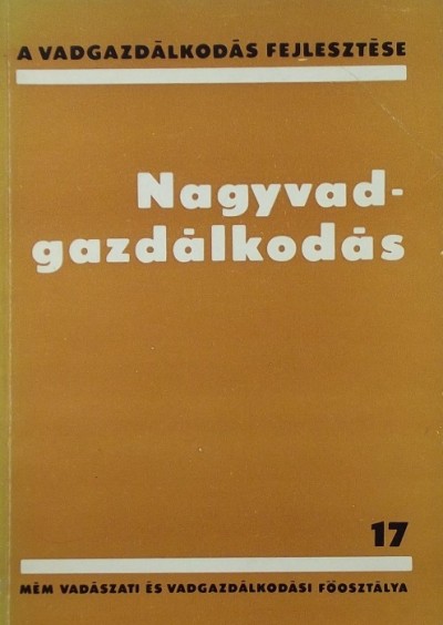 Dr. Izrael Gábor (Szerk.) - Nagyvadgazdálkodás