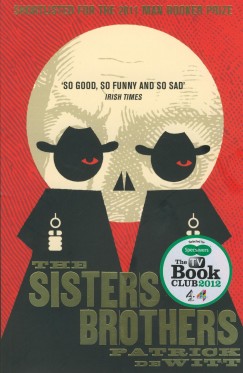 Patrick Dewitt - The Sisters Brothers