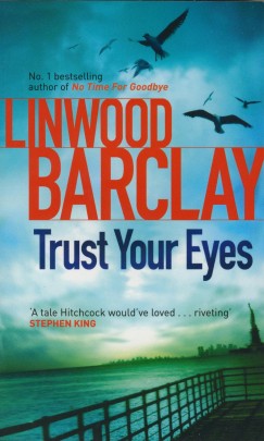 Linwood Barclay - Trust Your Eyes