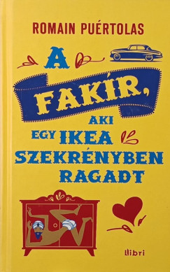 Romain Puértolas - A fakír, aki egy Ikea-szekrényben ragadt
