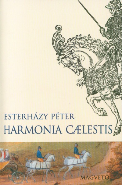 Esterházy Péter - Harmonia Caelestis