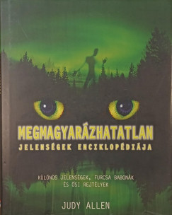 Judy Allen - Megmagyarázhatatlan jelenségek enciklopédiája
