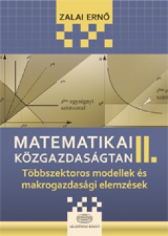 Zalai Ernő - Matematikai közgazdaságtan II.