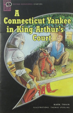 Mark Twain - A Connecticut Yankee in King Arthur's Court