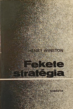 Henry Winston - Az amerikai és az afrikai négerek felszabadulásáról szóló új teóriák bírálata