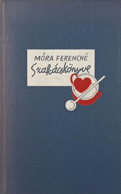 M�ra Ferencn� - M�ra Ferencn� szak�csk�nyve