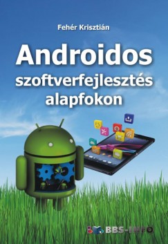 Fehr Krisztin - Androidos szoftverfejleszts alapfokon