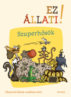 Ez llati! - Szuperhsk