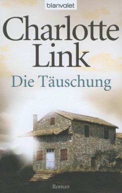 Charlotte Link - Die Tuschung