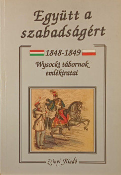 J�zef Wysocki - Egy�tt a szabads�g�rt 1848-1849