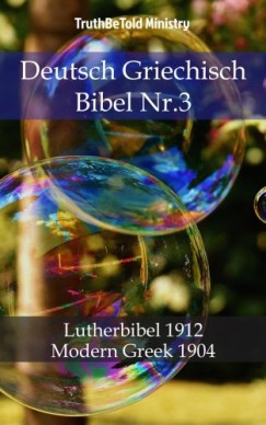 Martin Truthbetold Ministry Joern Andre Halseth - Deutsch Griechisch Bibel Nr.3