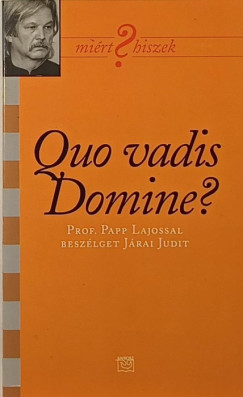 Jrai Judit - Quo vadis Domine? (dediklt)