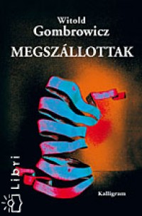 Witold Gombrowicz - Megszllottak