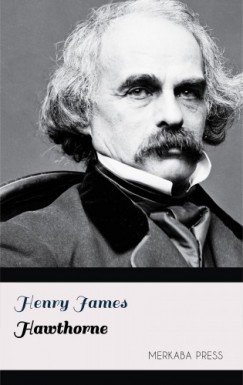 Henry James - Hawthorne