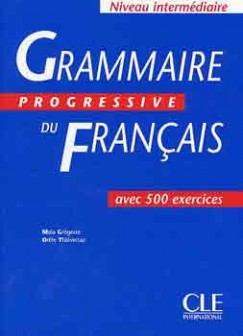 Maia Grgoire - Odile Thivenaz - Grammaire Progressive du Francais - Niveau Int.