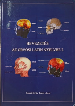 Répás László (Összeáll.) - Bevezetés az orvosi latin nyelvbe I.