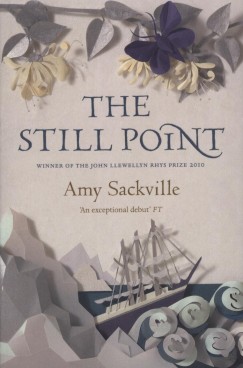 Amy Sackville - The Still Point