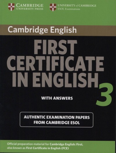 - Cambridge First Certificate in English 3