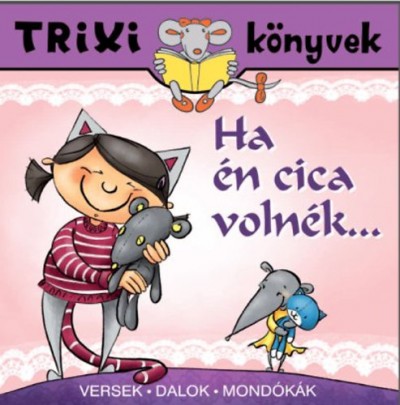 - Ha én cica volnék...