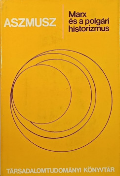 V. F. Aszmusz - Marx s a polgri historizmus