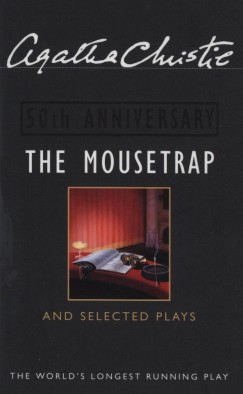 Agatha Christie - The Mousetrap and Selected Plays