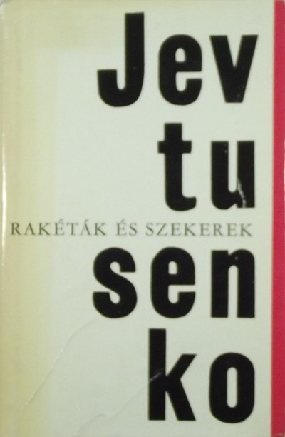 Jevgenyij Jevtusenko - Rakéták és szekerek