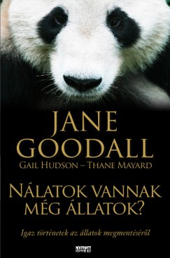 Jane Goodall - Nlatok vannak mg llatok?