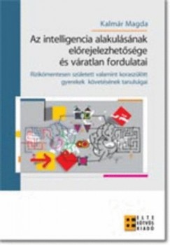 Az intelligencia alakulásának előrejelezhetősége és váratlan fordulatai
