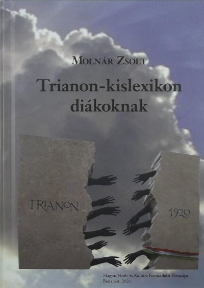 Molnár Zsolt - Trianon-kislexikon diákoknak