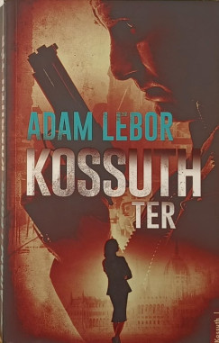 Adam Lebor - Kossuth tr