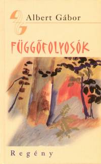 Albert Gbor - Fggfolyosk