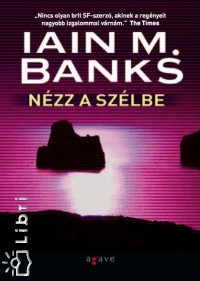 Iain M. Banks - Nzz a szlbe