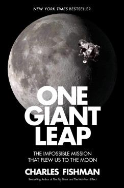 Charles Fishman - One Giant Leap