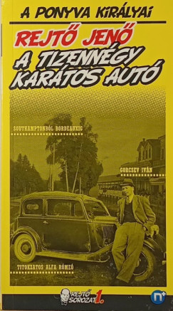 Rejtő Jenő - A tizennégy karátos autó