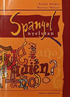 Faluba K�lm�n - Hor�nyi M�ty�s - Spanyol nyelvtan