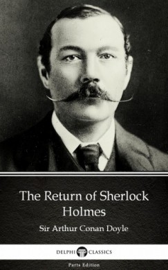 Arthur Conan Doyle - The Return of Sherlock Holmes by Sir Arthur Conan Doyle (Illustrated)