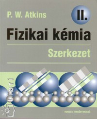 Peter Williams Atkins - Fizikai kmia II.