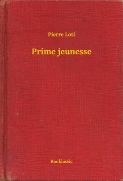 Pierre Loti - Prime jeunesse