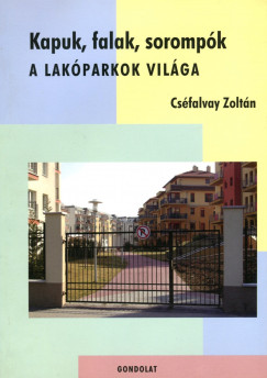 Csfalvay Zoltn - Kapuk, falak, sorompk